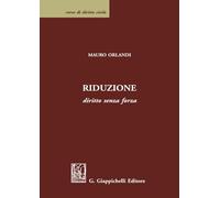 Riduzione. Diritto senza forza