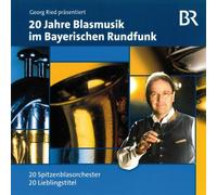 Ried,Georg Präs.Diverse Blaskapellen - 20 Jahre Blasmusik im Bayerischen Rundfunk