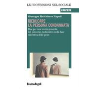 Rieducare la persona condannata. Idee per una teoria generale del
