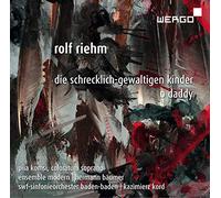 Riehm/ Ensemble Modern - Die Schrecklich Gewaltigen Kinder