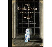 Riel Nason Byron Egge The Little Ghost Who Was a Quilt - Gif (Copertina rigida)