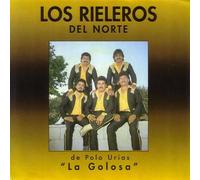 Rieleros Del Norte - Golosa