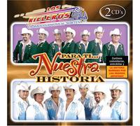 Rieleros Del Norte - Para Ti: Nuestra Historia
