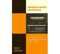Rielle Navitski Transatlantic Cinephilia (Copertina rigida)