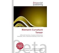 Riemann Curvature Tensor: Differential Geometry, Curvature of Riemannian Manifolds, Tensor, Riemannian Manifold, Tensor Field