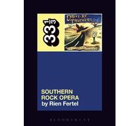 Rien Fertel Drive-By Truckers’ Southern Rock Opera (Tascabile) 33 1/3