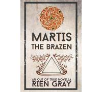 Rien Gray Martis the Brazen (Tascabile)