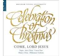 Riese/ Forrest/ Byu Combined Choirs & Orch - Celebration Of Christmas: Come