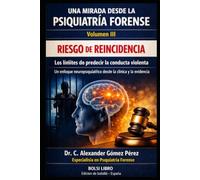 RIESGO DE REINCIDENCIA: Los límites de predecir la conducta violenta: 82