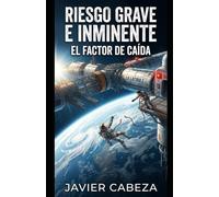 Riesgo Grave e Inminente. El Factor de Caída