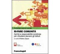 Rifare comunità. Aprirsi a responsabilità condivise per chiudere davvero gli Istituti