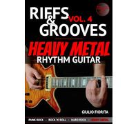 Riffs & Grooves Vol. 4: Heavy Metal Rhythm Guitar