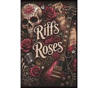Riffs & Roses: Rock Journal for Notes, Lyrics & Creative Ideas