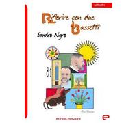 Rifiorire con due bassotti