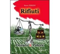 Rifiuti. Denaro & potere
