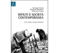 Rifiuti e società contemporanea. Arte, storia e regole giuridiche