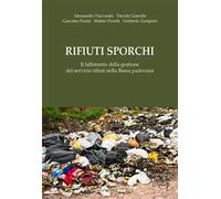 Rifiuti sporchi. Il fallimento della gestione del servizio rifiuti nella Bassa padovana