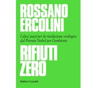 Rifiuti zero. Dieci passi per la rivoluzione ecologica dal Premio Nobel per l'am