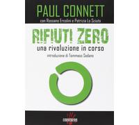 Rifiuti zero. Una rivoluzione in corso - Connett Paul