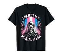 Rifiuto la mia carne mortale Transgender Pride Reaper Identity Maglietta
