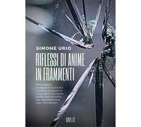 Riflessi di anime in frammenti
