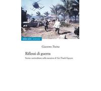 Riflessi di guerra. Storia e antirealismo nella narrativa di Viet Thanh Nguyen
