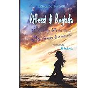 Riflessi di Rugiada: Ai confini della vita e della morte - Alla ricerca di un destino migliore - Romanzo esoterico