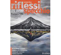 Riflessi in uno specchio. Per le Scuole superiori. Con e-book. Con espansione online