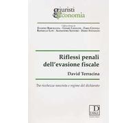 Riflessi penali dell'evasione fiscale. Tra ricchezza nascosta e regime del dichiarato