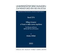 Riflessi tirrenici a Fossa e nella conca aquilana: Tra Abruzzo ed Etruria dall'età del Ferro all'Arcaismo (Universitätsforschungen zur prähistorischen Archäologie): 374
