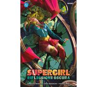 Riflessione oscura. Supergirl - Michielin Francesca, Marchesini Irene, Cro...