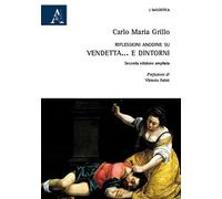 Riflessioni anodine su vendetta… e dintorni: Seconda edizione ampliata