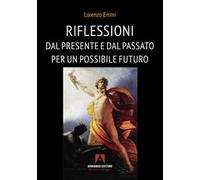 Riflessioni dal presente e dal passato per un possibile futuro