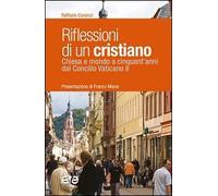 Riflessioni di un cristiano. Chiesa e mondo a cinquant'anni dal Concilio Vaticano II