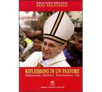 Riflessioni di un pastore. Misericordia, missione, testimonianza, vita