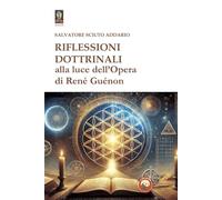 Riflessioni dottrinali alla luce dell'opera di René Guénon