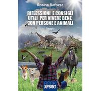 Riflessioni e consigli utili per vivere bene con persone e animali