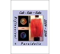 Riflessioni e pareidolie- Calogero Carbone, 2014, Youcanprint