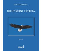 Riflessioni e verità di Messina Rocco - Edizioni Del Faro, 2015