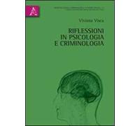 Riflessioni in psicologia e criminologia