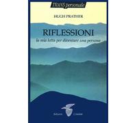 Riflessioni. La mia lotta per diventare una persona