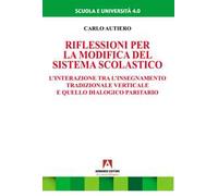 Riflessioni per la modifica del sistema scolastico. L'interazione tra l'insegnamento tradizionale verticale e quello dialogico paritario