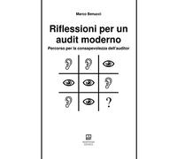 Riflessioni per un audit moderno. Percorso per la consapevolezza dell’auditor