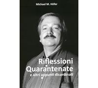 Riflessioni Quarantenate: ... e altri appunti disordinati