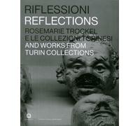 Riflessioni. Rosemarie Trockel e le collezioni torinesi