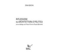 Riflessioni su architettura e politica con un dialogo con Franco Purini e Fausto Bertinotti