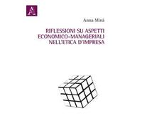 Riflessioni su aspetti economico-manageriali nell'etica d'impresa