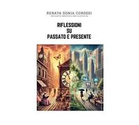 Riflessioni su passato e presente