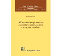 Riflessioni su possesso e costituto possessorio tra corpus e animus