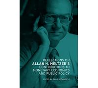 Riflessioni sui contributi al denaro di Allan H. Meltzer - NUOVO David Beckwo...